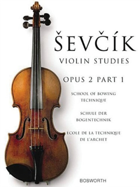 School Of Bowing Technique Opus 2 Part 1: The Original Sevcik Violin Studies