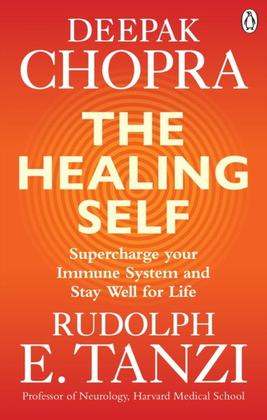The Healing Self: Supercharge Your Immune System And Stay Well For Life - 9781846045714