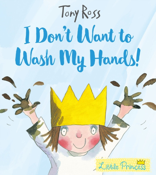 I Don'T Want To Wash My Hands! - 9781783445790