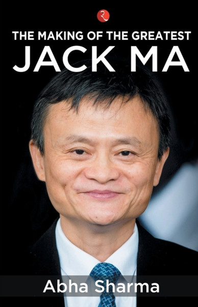 The Making Of The Greatest: Jack Ma