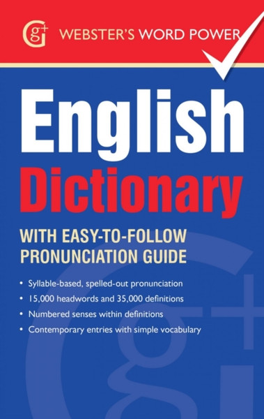 Webster'S Word Power English Dictionary: With Easy-To-Follow Pronunciation Guide And Ipa