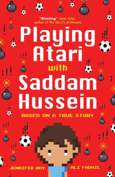 Playing Atari With Saddam Hussein: Based On A True Story - 9781786074669