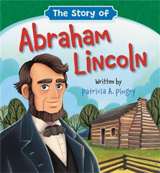 The Story Of Abraham Lincoln