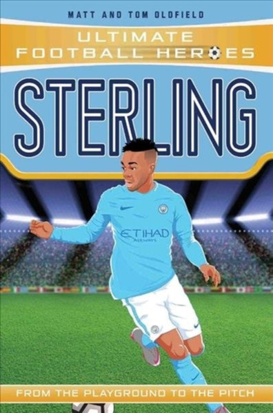 Sterling (Ultimate Football Heroes - The No. 1 Football Series): Collect Them All! - 9781786068118