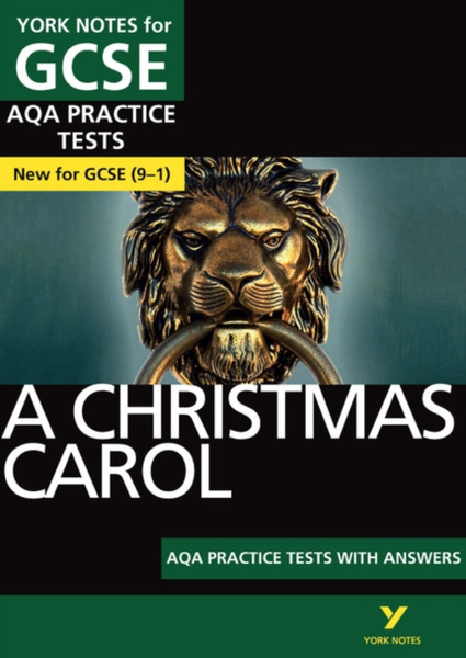 A Christmas Carol Practice Tests: York Notes For Gcse (9-1): - The Best Way To Practise And Feel Ready For 2022 And 2023 Assessments And Exams