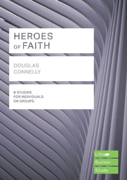 Heroes Of Faith (Lifebuilder Study Guides)
