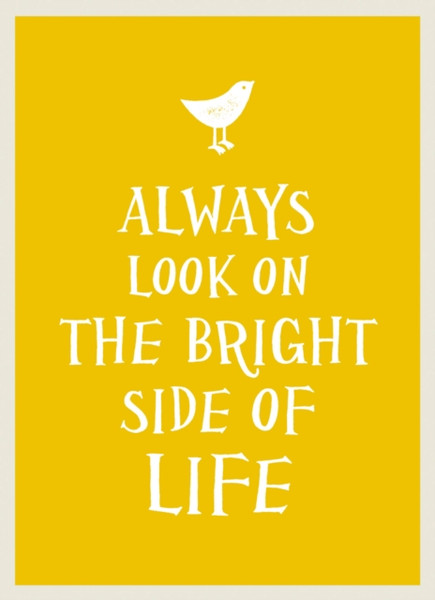 Always Look On The Bright Side Of Life