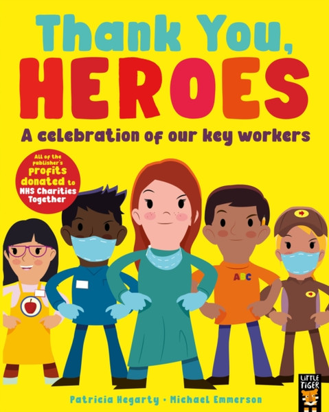 Thank You, Heroes: A Celebration Of Our Key Workers