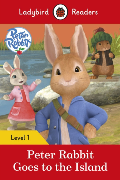 Peter Rabbit: Goes To The Island - Ladybird Readers Level 1