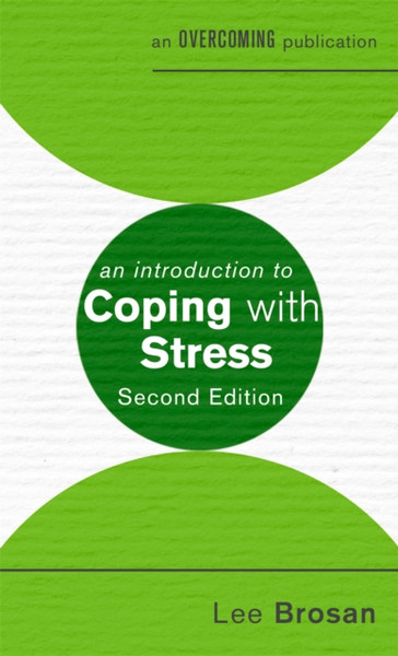 An Introduction To Coping With Stress, 2Nd Edition