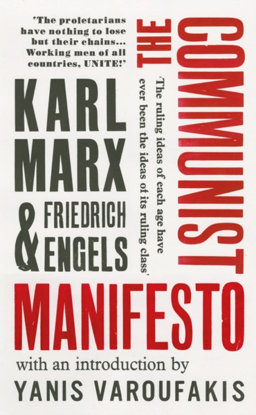 The Communist Manifesto: With An Introduction By Yanis Varoufakis