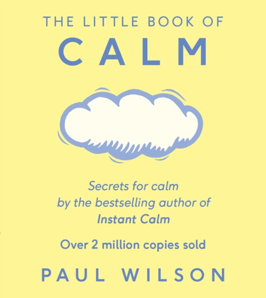 The Little Book Of Calm: The Two Million Copy Bestseller
