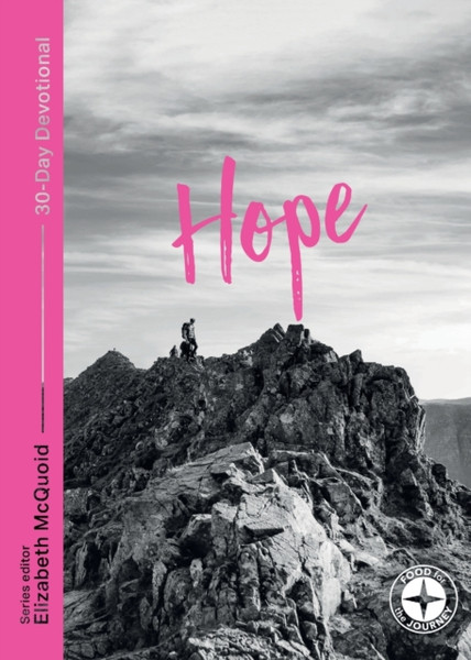 Hope: Food For The Journey: 30-Day Devotional