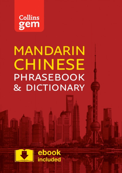 Collins Mandarin Chinese Phrasebook And Dictionary Gem Edition: Essential Phrases And Words In A Mini, Travel-Sized Format