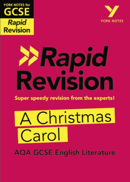 A Christmas Carol Rapid Revision: York Notes For Aqa Gcse (9-1): - Catch Up, Revise And Be Ready For 2022 And 2023 Assessments And Exams