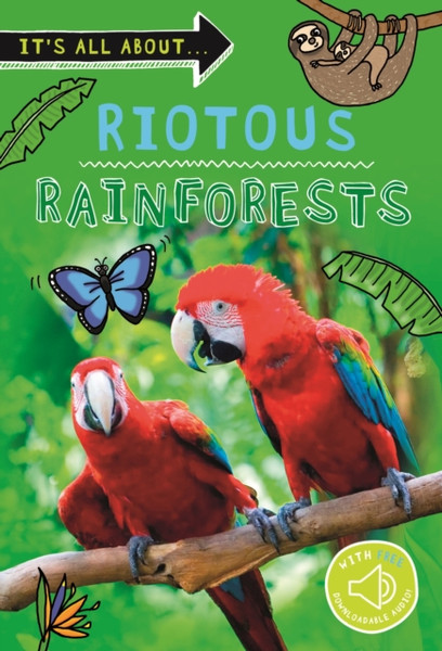 It'S All About... Riotous Rainforests