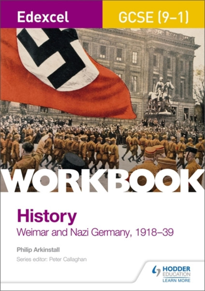 Edexcel Gcse (9-1) History Workbook: Weimar And Nazi Germany, 1918-39