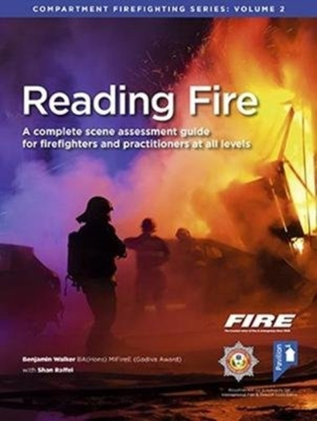 Reading Fire: A Complete Scene Assessment Guide For Practitioners At All Levels