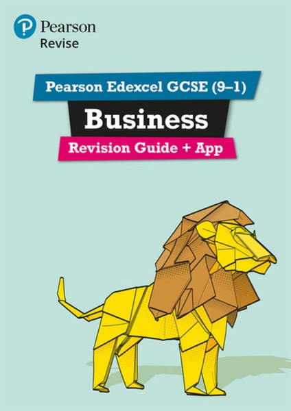 Pearson Revise Edexcel Gcse (9-1) Business Revision Guide + App: For Home Learning, 2022 And 2023 Assessments And Exams