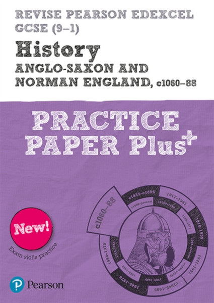 Pearson Revise Edexcel Gcse History Anglo-Saxon And Norman England Practice Paper Plus: For Home Learning, 2022 And 2023 Assessments And Exams