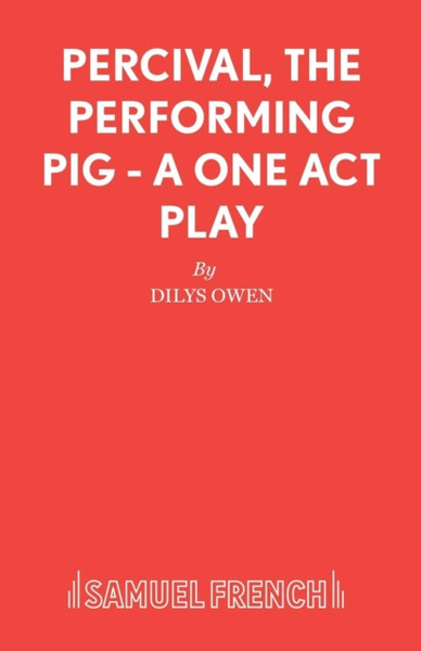Percival, The Performing Pig: Play