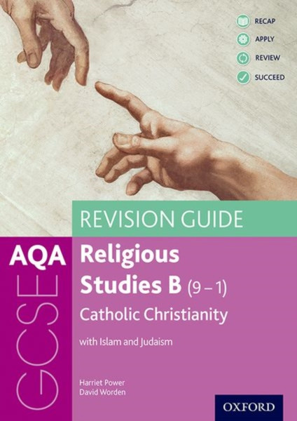 Aqa Gcse Religious Studies B: Catholic Christianity With Islam And Judaism Revision Guide: With All You Need To Know For Your 2022 Assessments