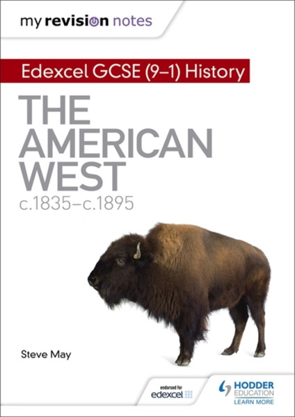 My Revision Notes: Edexcel Gcse (9-1) History: The American West, C1835-C1895