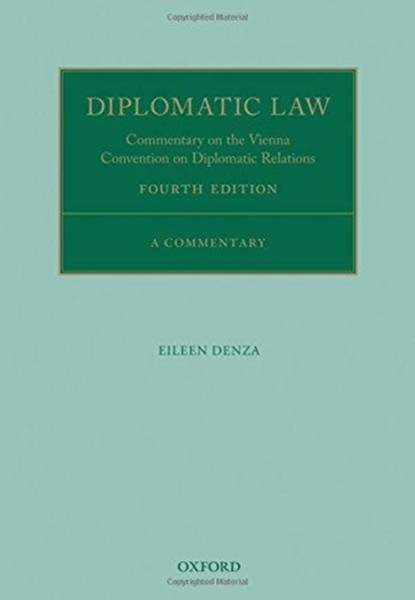 Diplomatic Law: Commentary On The Vienna Convention On Diplomatic Relations