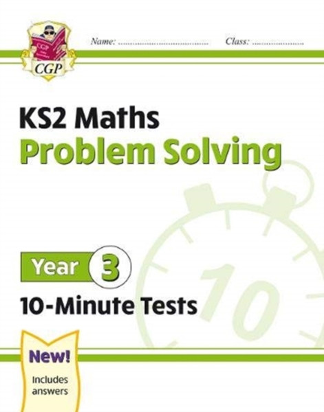 Ks2 Maths 10-Minute Tests: Problem Solving - Year 3