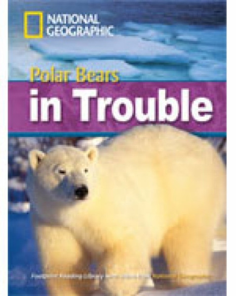 Polar Bears In Trouble: Footprint Reading Library 2200