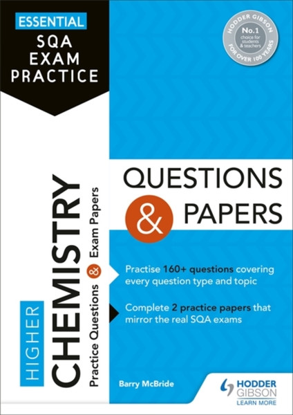Essential Sqa Exam Practice: Higher Chemistry Questions And Papers: From The Publisher Of How To Pass