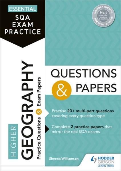 Essential Sqa Exam Practice: Higher Geography Questions And Papers: From The Publisher Of How To Pass