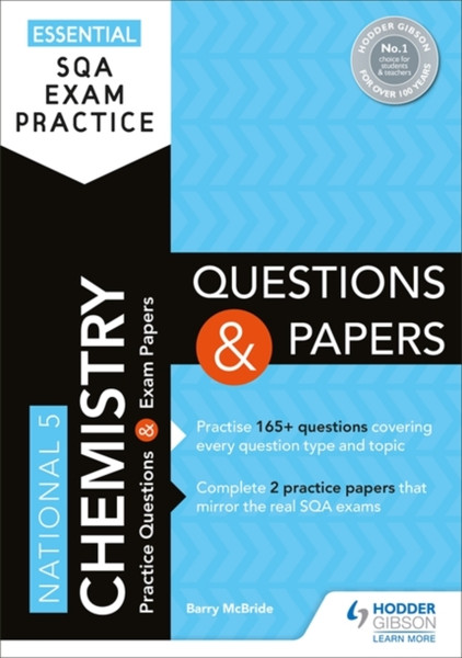 Essential Sqa Exam Practice: National 5 Chemistry Questions And Papers: From The Publisher Of How To Pass