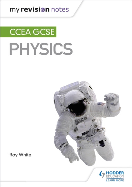 My Revision Notes: Ccea Gcse Physics