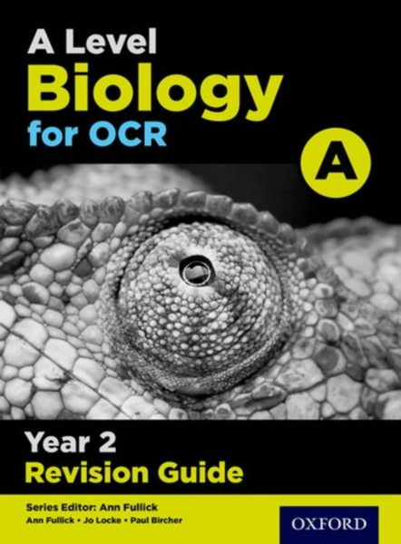 A Level Biology For Ocr A Year 2 Revision Guide: With All You Need To Know For Your 2022 Assessments