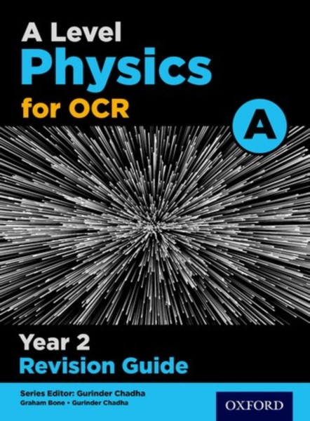 A Level Physics For Ocr A Year 2 Revision Guide: With All You Need To Know For Your 2022 Assessments