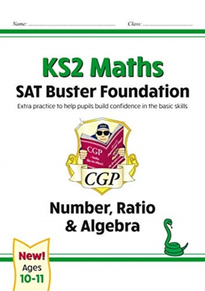 Ks2 Maths Sat Buster Foundation: Number, Ratio & Algebra (For The 2022 Tests)