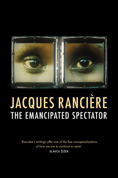 The Emancipated Spectator - 9781844677610