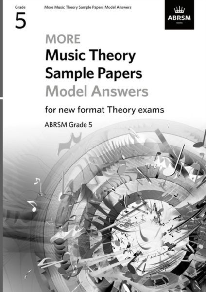 More Music Theory Sample Papers Model Answers, Abrsm Grade 5