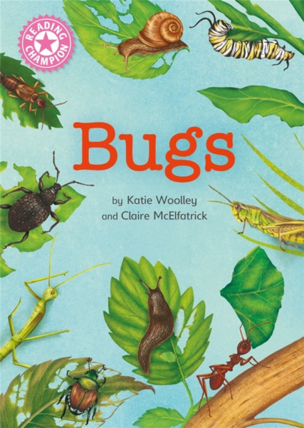 Reading Champion: Bugs: Independent Reading Non-Fiction Pink 1A - 9781445175553