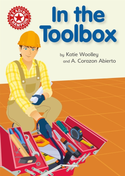 Reading Champion: In The Toolbox: Independent Reading Non-Fiction Red 2 - 9781445175614