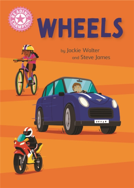 Reading Champion: Wheels: Independent Reading Pink 1B Non-Fiction - 9781445175751