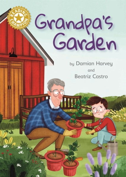 Grandpa'S Garden: Independent Reading Gold 9