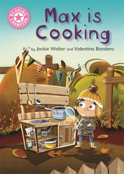 Reading Champion: Max Is Cooking: Pink 1B - 9781445167589