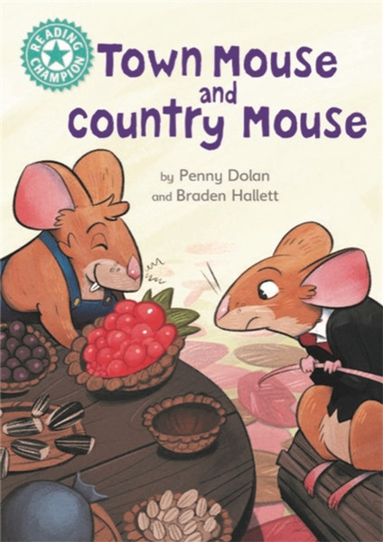 Reading Champion: Town Mouse And Country Mouse: Independent Reading Turquoise 7 - 9781445174174