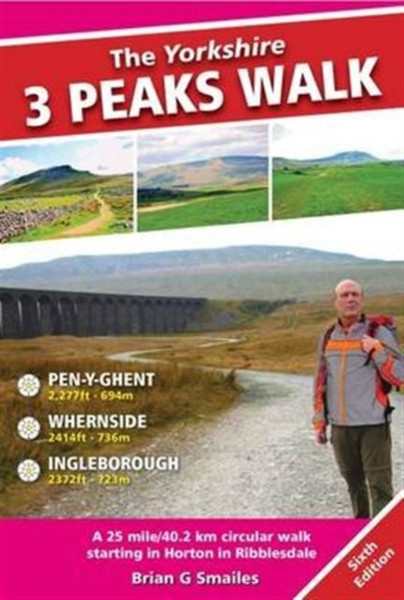 The Yorkshire 3 Peaks Walk: A 25 Mile Circular Walk Starting In Horton In Ribblesdale