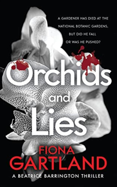 Orchids And Lies: An Intriguing Irish Thriller That Will Keep You Guessing To The End.