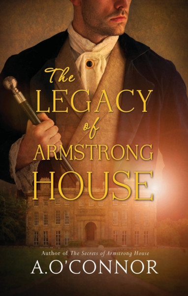 The Legacy Of Armstrong House - 9781781998212