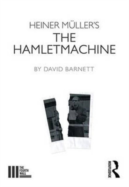 Heiner Muller'S The Hamletmachine