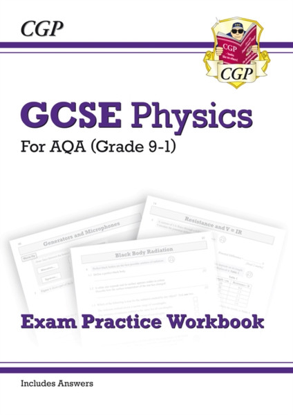 New Gcse Physics Aqa Exam Practice Workbook - Higher (Includes Answers)